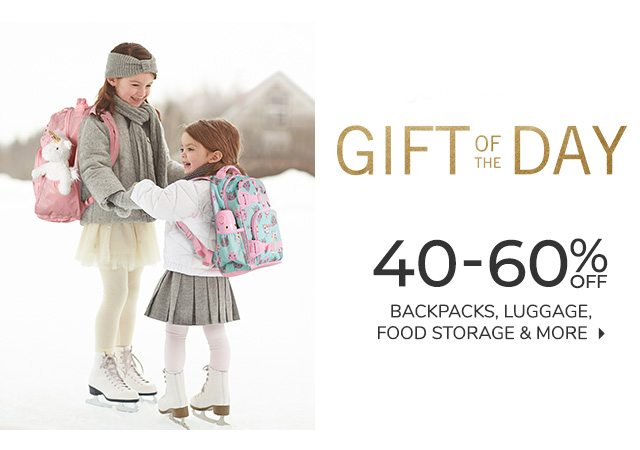 GIFT OF THE DAY 40-60% OFF BACKPACKS, LUGGAGE, FOOD STORAGE AND MORE