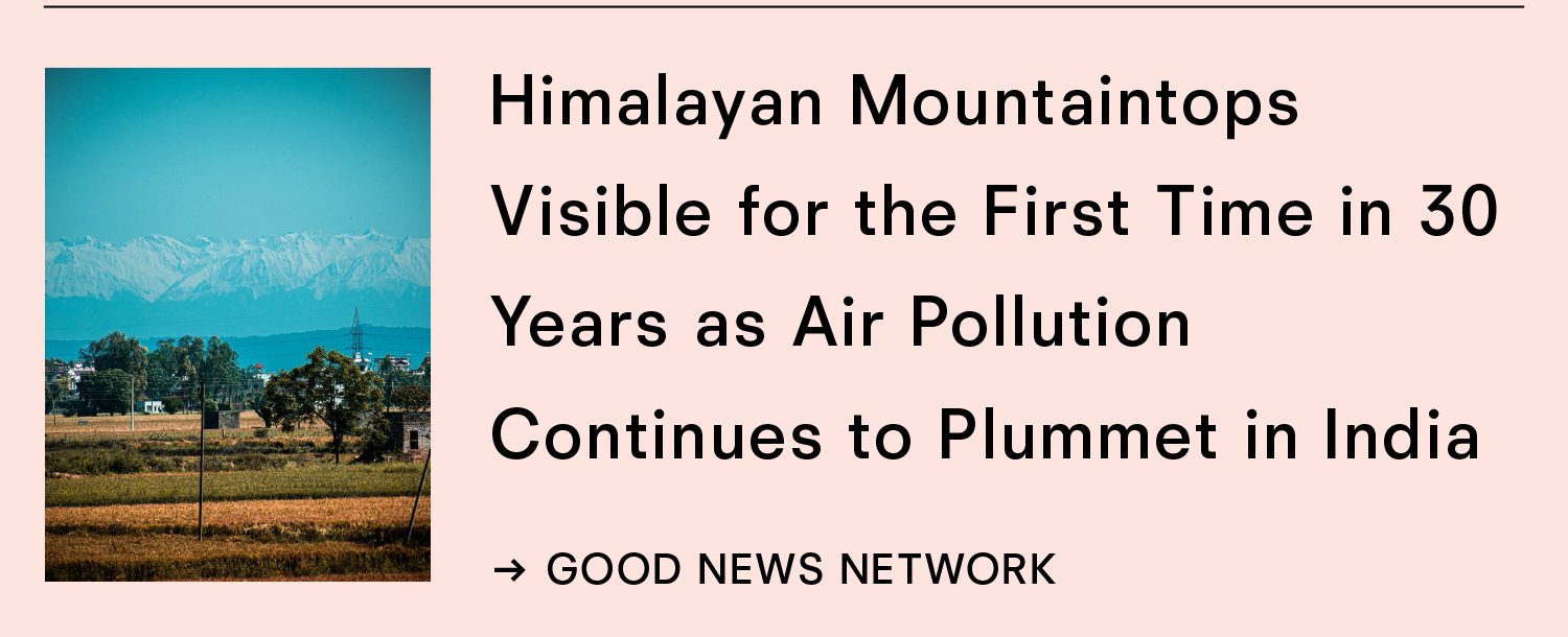 Himalayan mountaintops visible for the first time in thirty years.