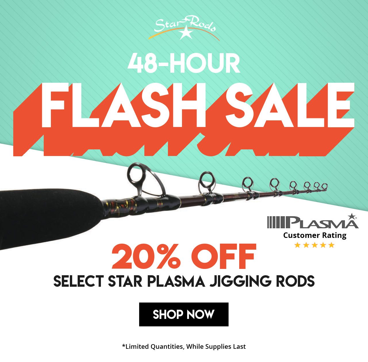 ⌛ 48-Hour Flash Sale Star Plasma Jigging Rods ⌛ - TackleDirect Email Archive