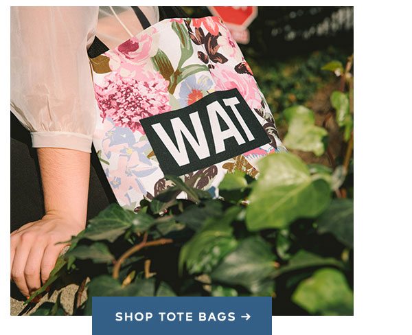 SHOP TOTE BAGS >