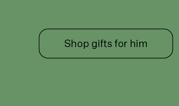 Shop gifts for him