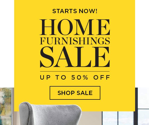Starts Now! - Home Furnishings Sale - Up To 50% Off - Shop Sale - Ends 8/10