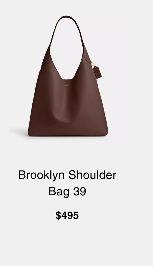 Brooklyn Shoulder Bag 39 $495 