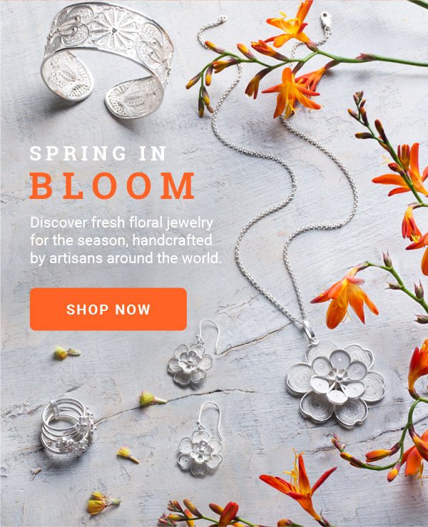 SPRING IN BLOOM | Discover fresh floral jewelry for the season, handcrafted by artisans around the world. | SHOP NOW