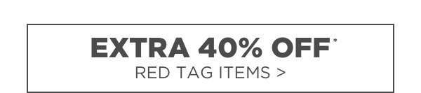 Extra 40% off Red Tag Clearance