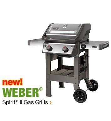 NEW! WEBER(R) SPIRIT(R) II GAS GRILLS