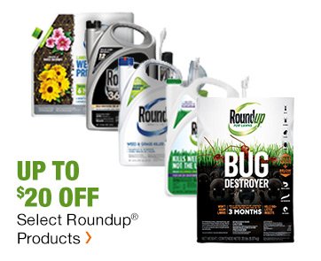 UP TO $20 OFF SELECT ROUNDUP PRODUCTS