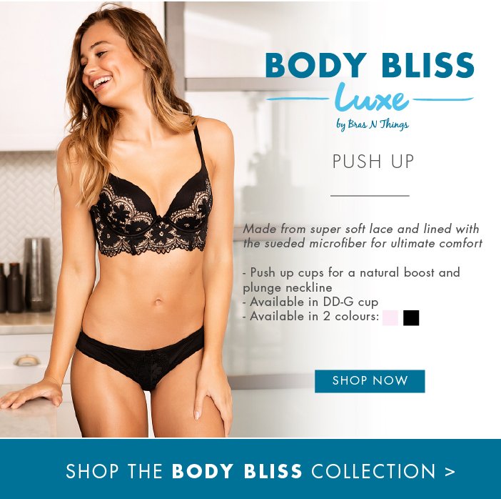 ✨ Just landed: BODY BLISS LUXE + The SALE continues!! - Bras N Things Email  Archive