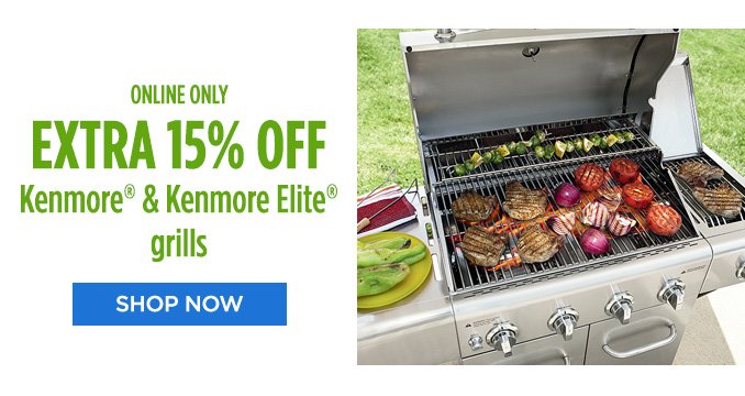 ONLINE ONLY | EXTRA 15% OFF Kenmore® & Kenmore Elite® grills | SHOP NOW