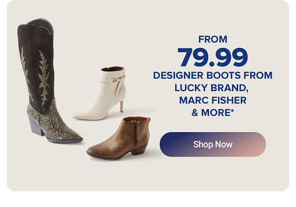 Three women's boots. From 79.99 designer boots from DV by Dolce Vita, Lucky Brand and more.