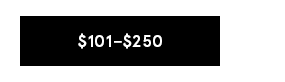 Shop $101-$250