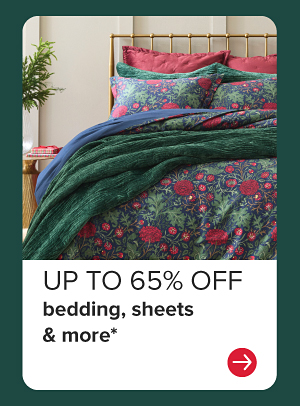 UP TO 65% OFF bedding, sheets & more*