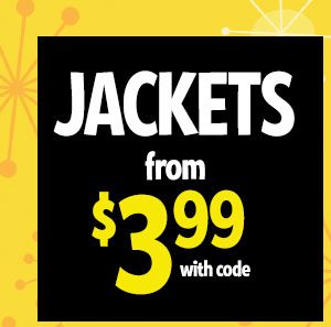 80% OFF JACKETS now from $3.99 with code