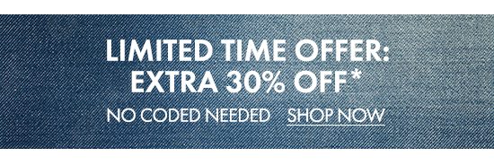 Limited Time Offer: Extra 30% Off