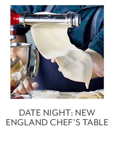 Class: Date Night • New England Chef's Table