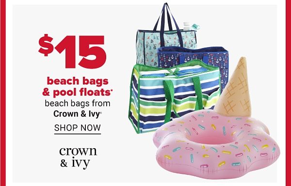 Daily Deals - $15 beach bags & pool floats - beach bags from Crown & Ivy™. Shop Now.
