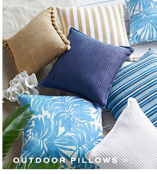 OUTDOOR PILLOWS >