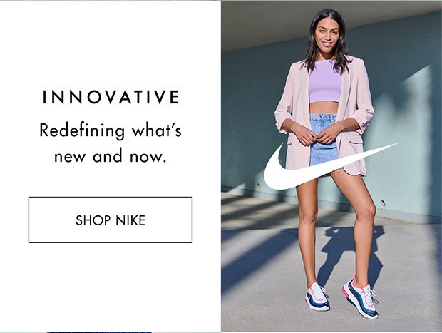 INNOVATIVE REDEFINING WHAT'S NEW AND NOW. |SHOP NIKE|