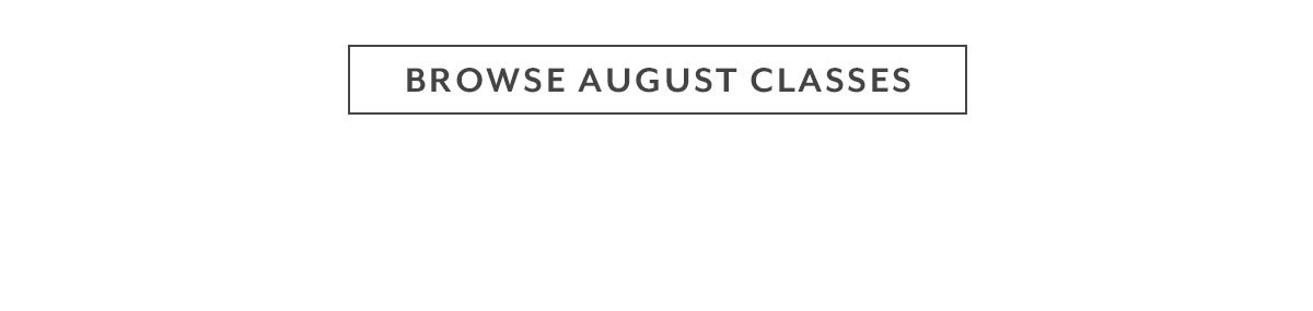 Browse August Classes
