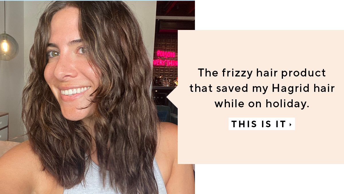 The frizzy hair product that saved my Hagrid hair while on holiday.