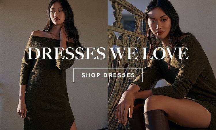 Dresses We Love. Shop Dresses