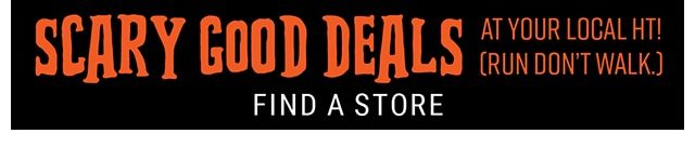Scary Good Deals Find a Store