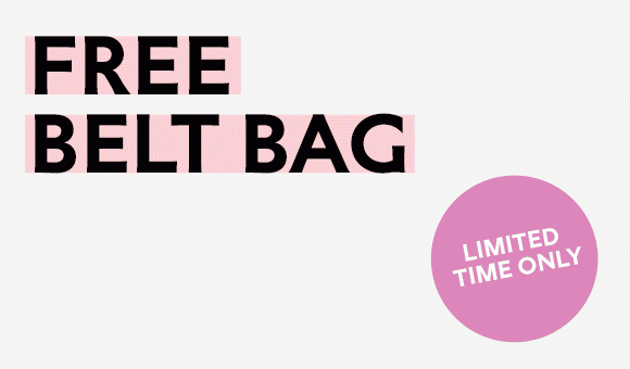 Starting today get a free Belt Bag with purchase!
