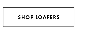 SHOP LOAFERS