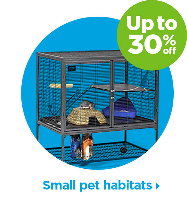 Up to 30% off. Small pet habitats.