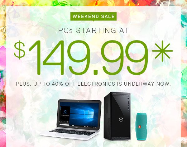 PCs STARTING AT $149.99