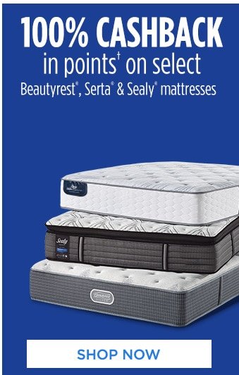 100% CASHBACK in points† on select Beautyrest®, Serta®, & Sealy® mattresses