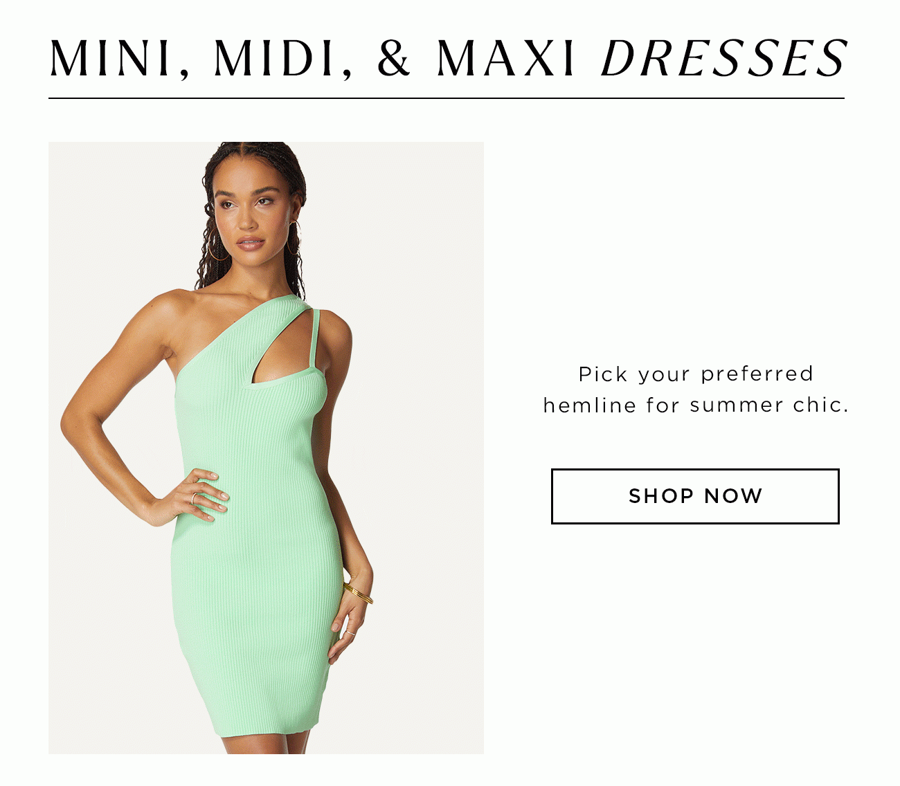 Mini, Midi, & Maxi Dresses | Shop Now