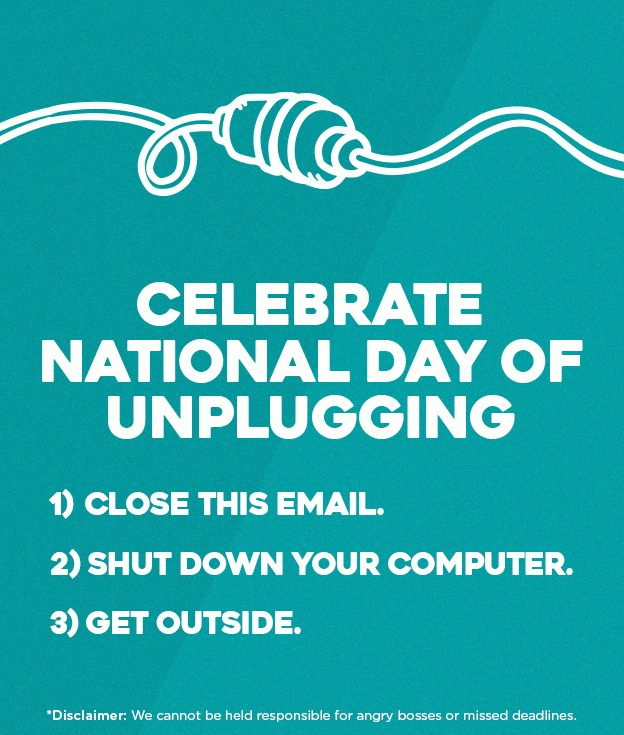 Celebrate National Day of Unplugging