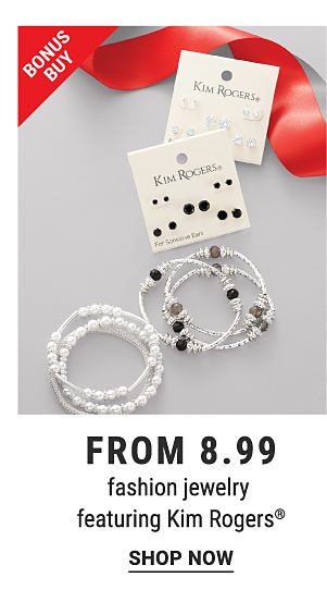 Bonus Buy - Fashion jewelry featuring Kim Rogers® from $8.99. Shop Now.