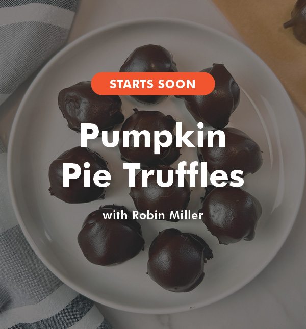 Pumpkin Pie Truffles with Robin Miller!