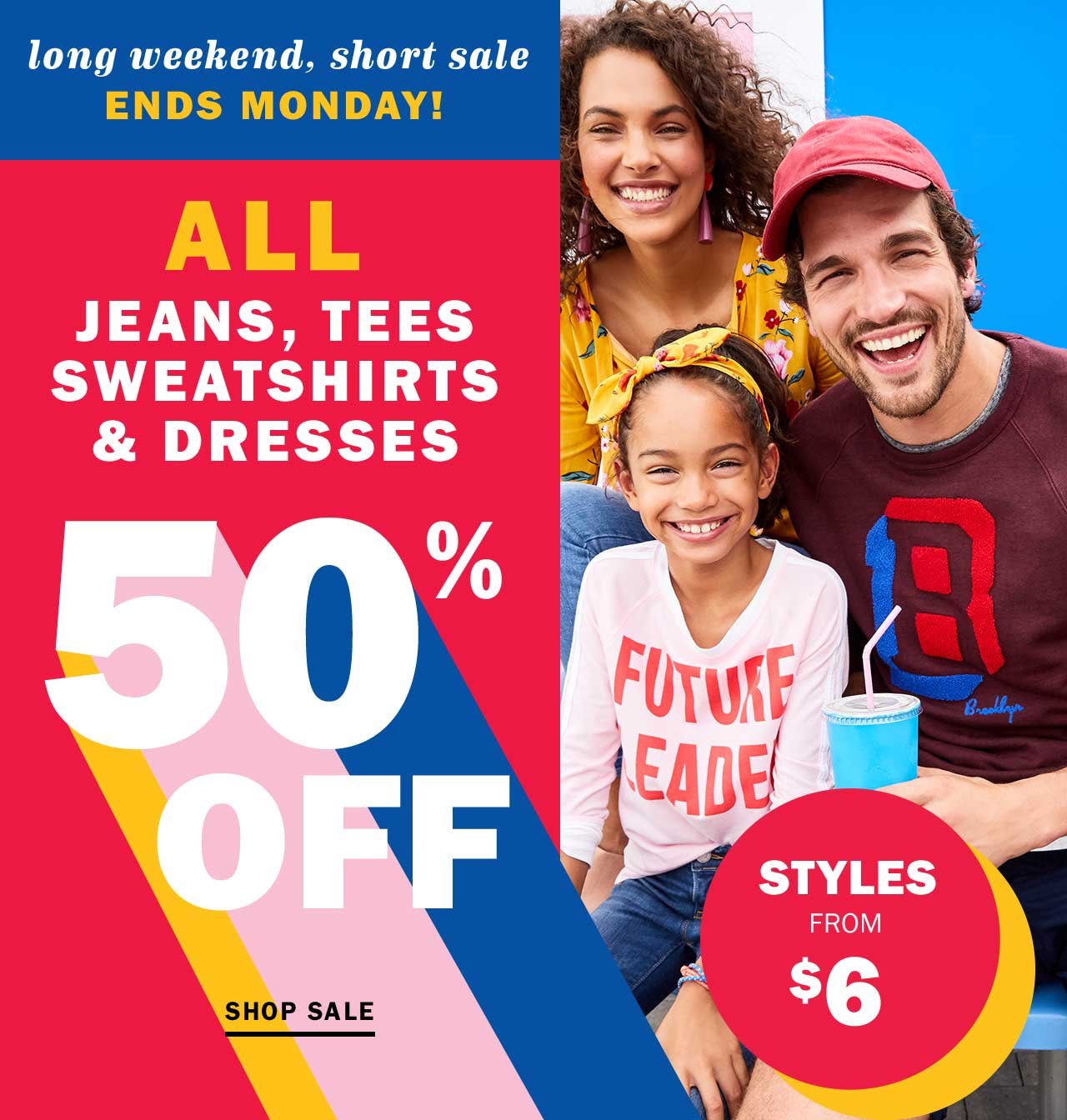 ALL JEANS, TEES SWEATSHIRTS & DRESSES 50% OFF