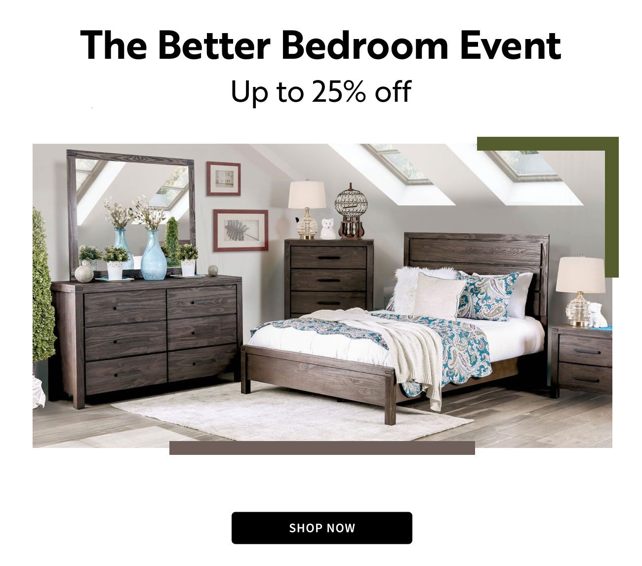The Better Bedroom Event | Up to 25% Off | Shop Now