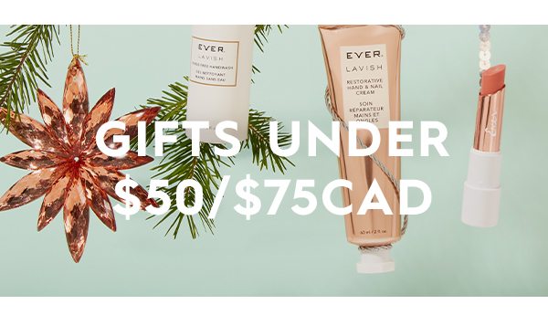 GIFTS UNDER $50/$75CAD