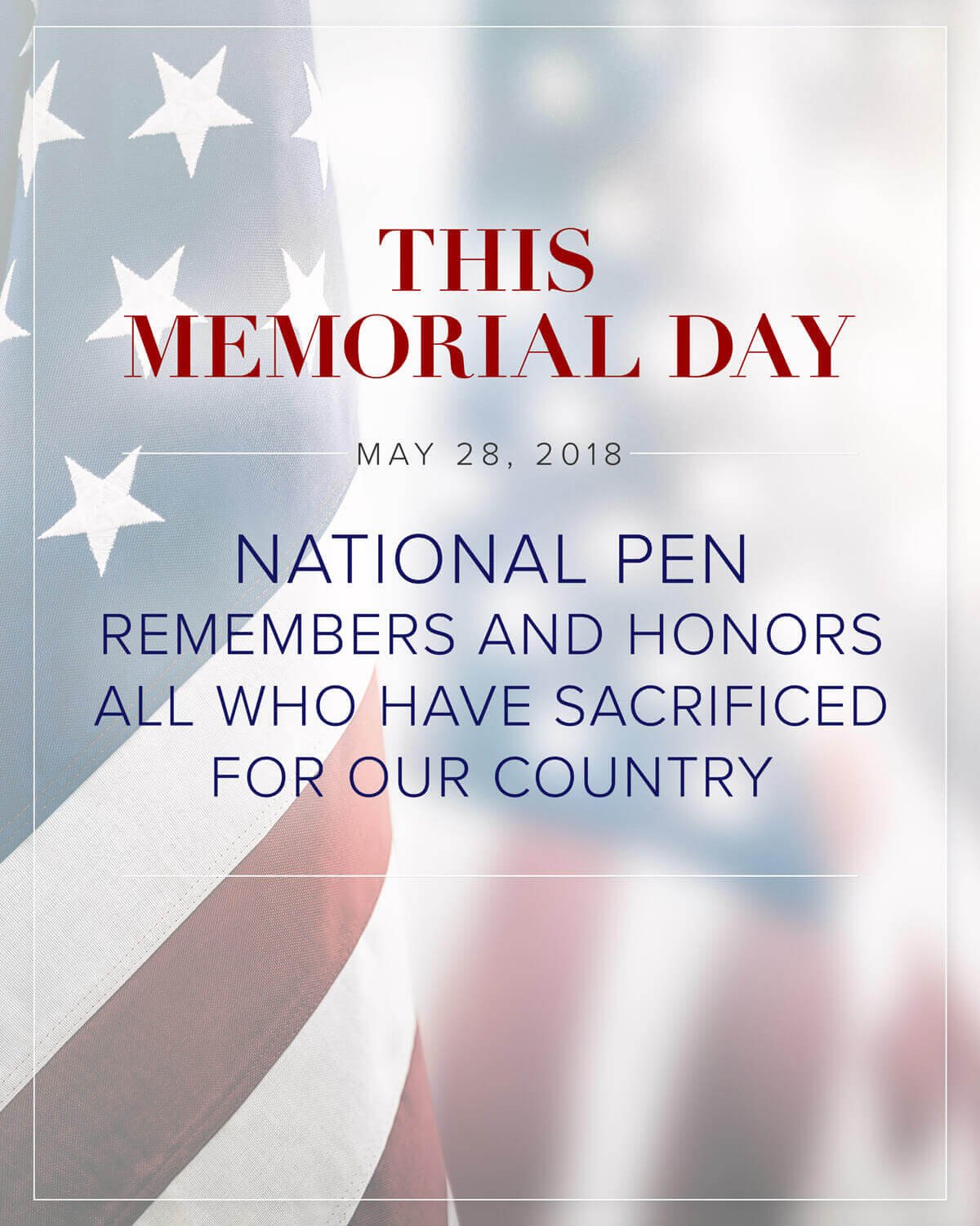 This Memorial Day, National Pen remembers and honors all who have sacrificed for our country.