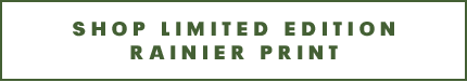 SHOP LIMITED EDITION RAINIER PRINT