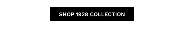 Shop 1928 Collection