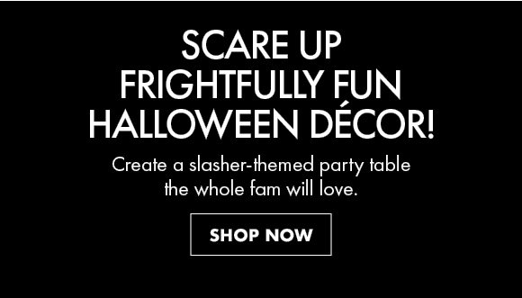 Scare up frightfully fun Halloween décor! | Create a slasher-themed party table the whole fam will love. | Shop Now