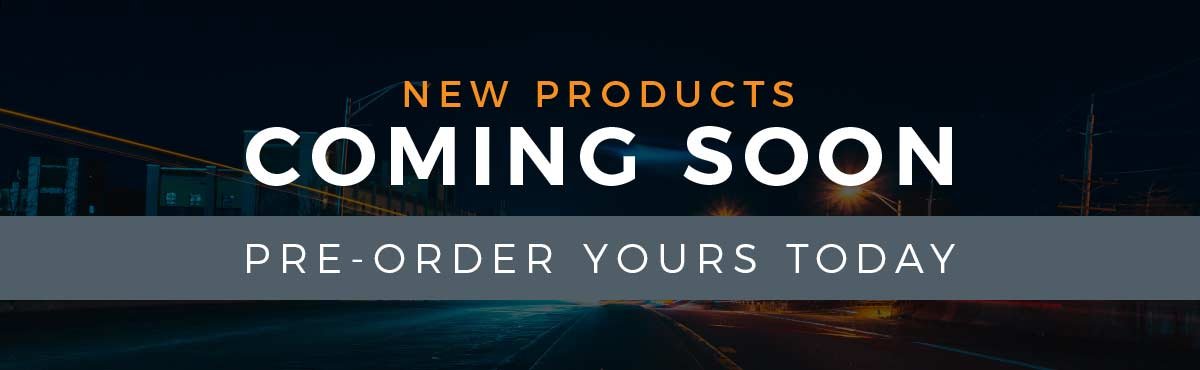 New Products Coming Soon