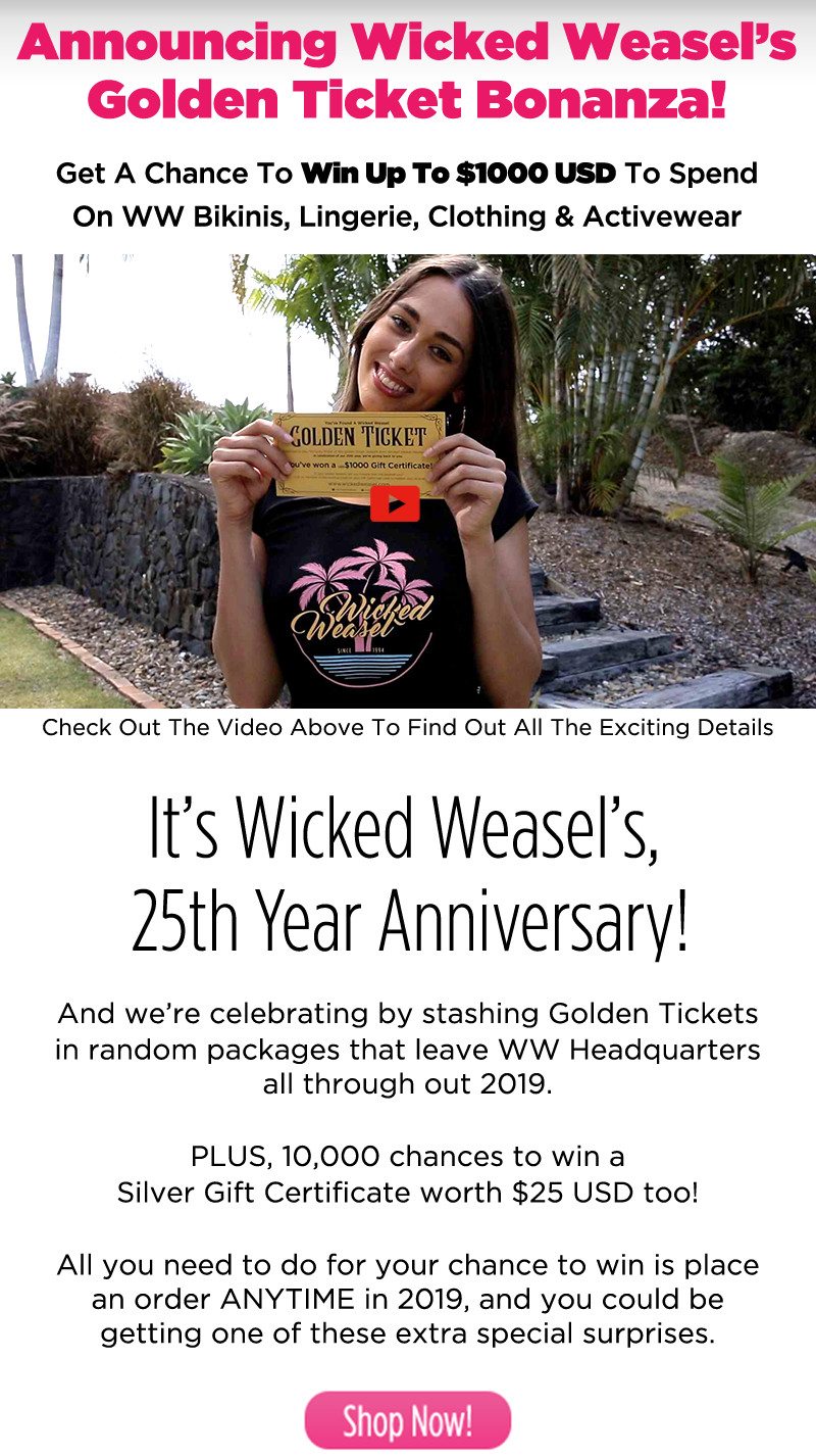 Back In Stock! - Wicked Weasel Email Archive