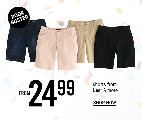 Doorbuster - Shorts from Lee & more from $24.99. Shop Now.