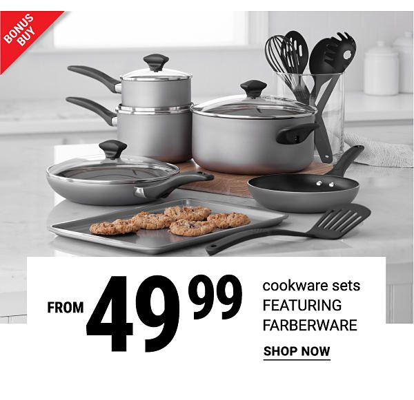 Bonus Buy - Cookware sets featuring Farberware from $49.99. Shop Now.