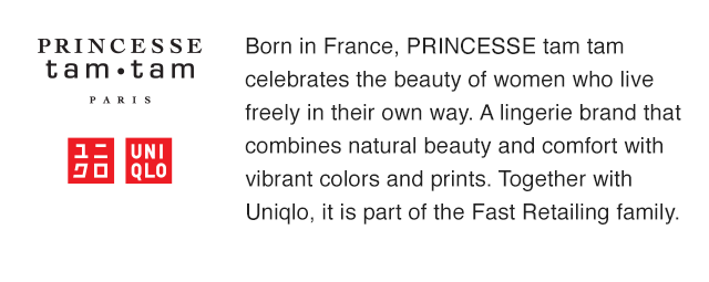 BANNER 1 - BORN IN FRANCE, PRINCESSE TAM TAM CELEBRATES THE BEAUTY OF WOMEN WHO LIVE FREELY IN THIER OWN WAY.