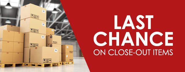 Last Chance on Close-out Items