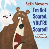 Book | I'm Not Scared, You're Scared By Seth Meyers.