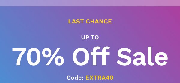 Last Chance Up To 70% Off